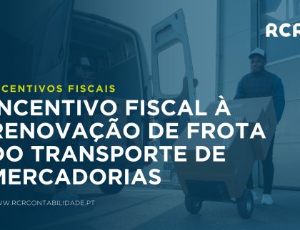 Incentivo Fiscal à Renovação de Frota do Transporte de Mercadorias
