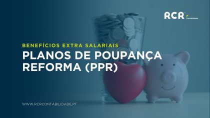 Planos Poupança Reforma PPR. Que vantagens tem a sua empresa em atribuir PPR para Empresas aos seus colaborares? Conheça tudo aqui.