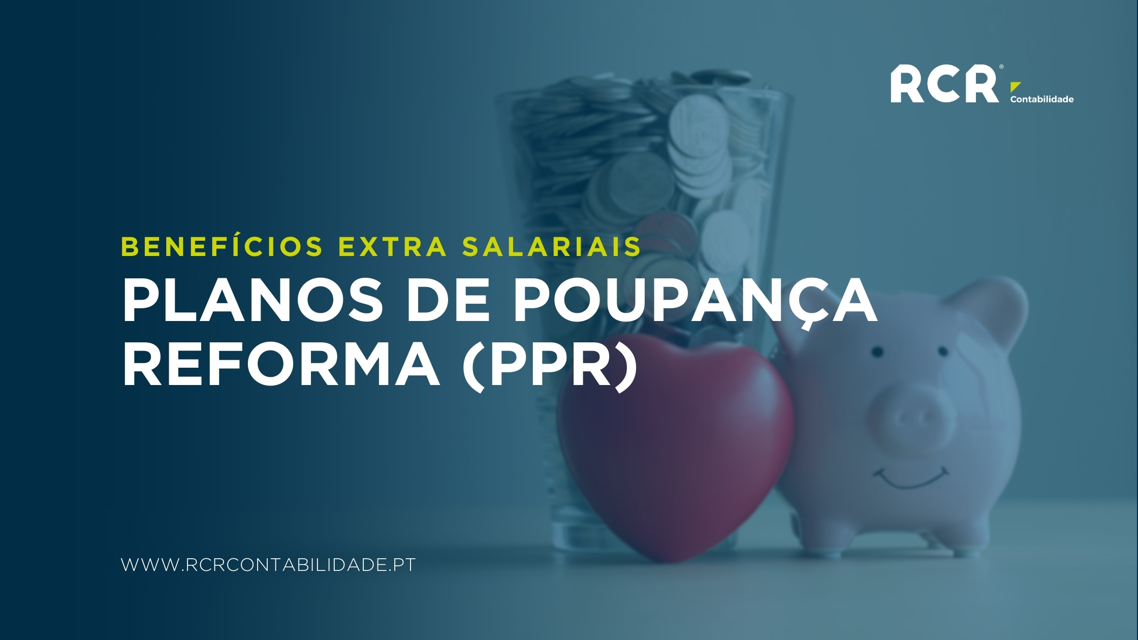 Planos Poupança Reforma PPR. Que vantagens tem a sua empresa em atribuir PPR para Empresas aos seus colaborares? Conheça tudo aqui.